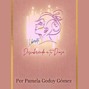Libro "Descubriendo a tu diosa. !Libérate¡